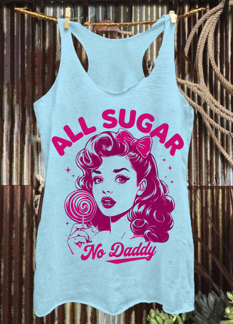 All Sugar No Daddy Funny Print Summer Women Tank Top