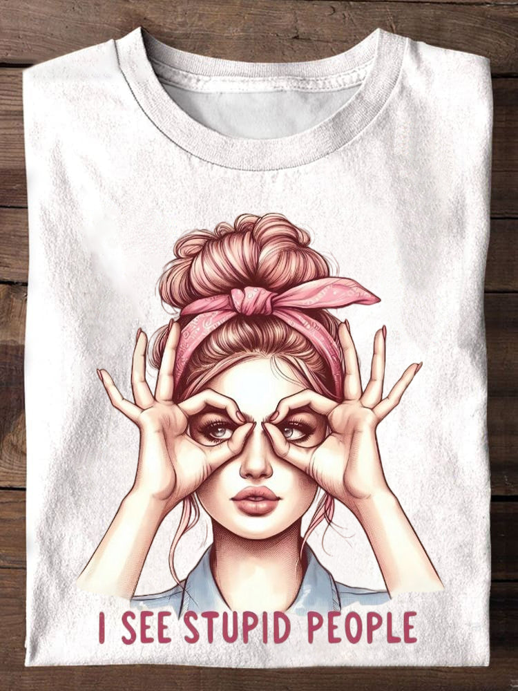 I See Stupid People Funny Adult Humor Print Unisex Casual T-shirt