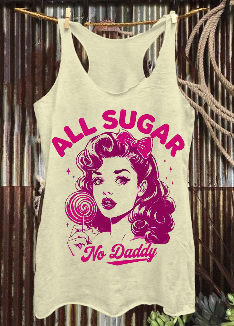 All Sugar No Daddy Funny Print Summer Women Tank Top