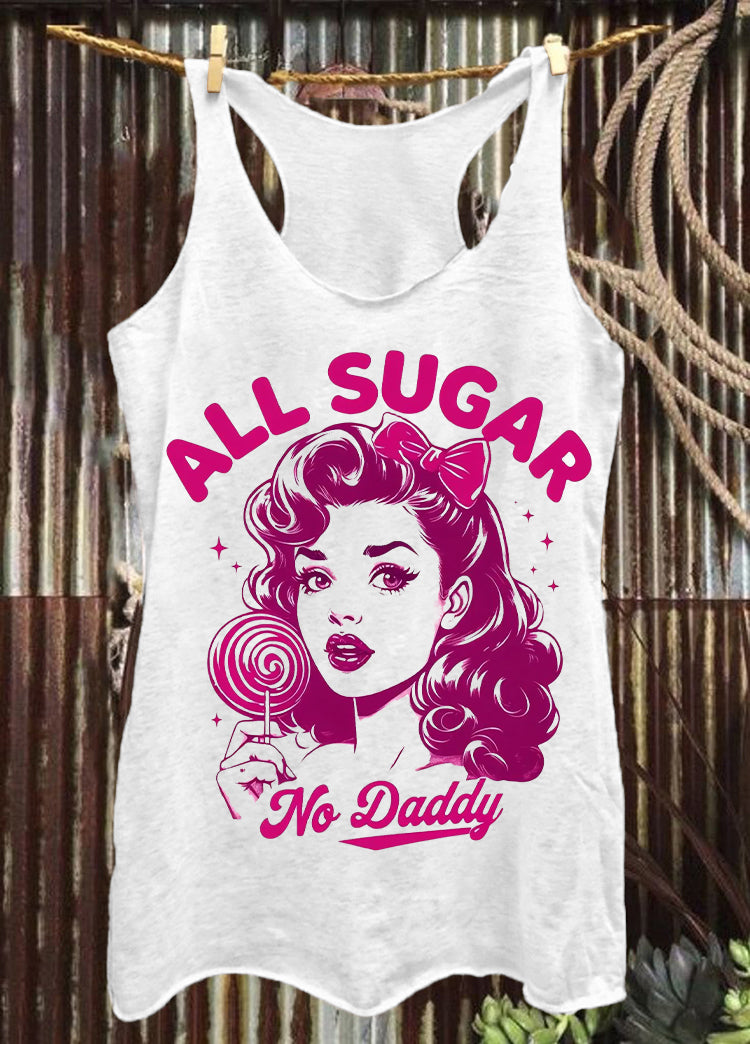 All Sugar No Daddy Funny Print Summer Women Tank Top