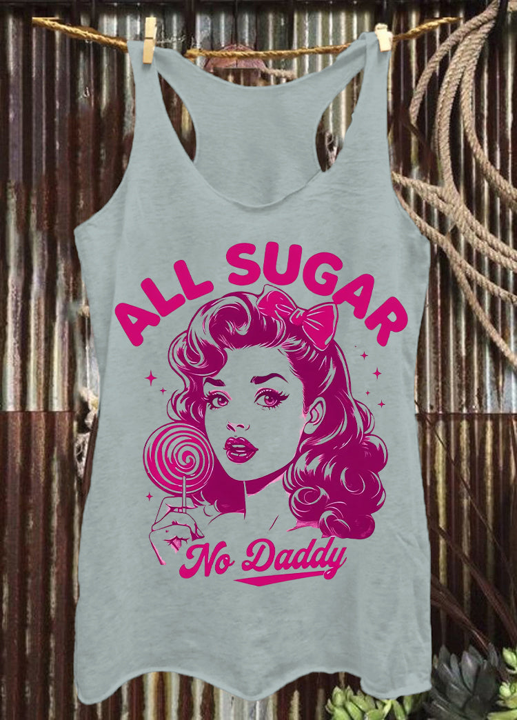 All Sugar No Daddy Funny Print Summer Women Tank Top