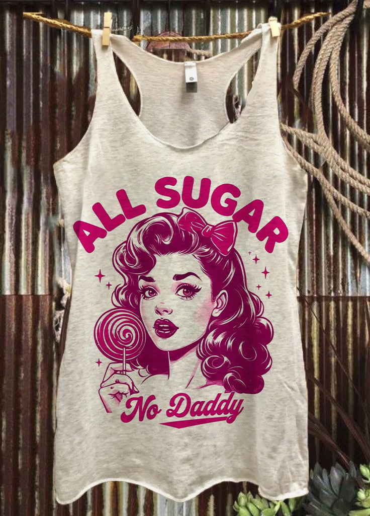 All Sugar No Daddy Funny Print Summer Women Tank Top
