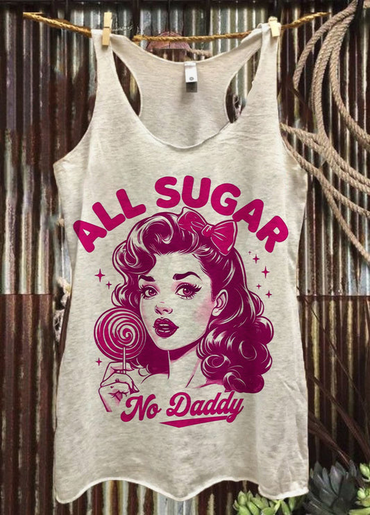 All Sugar No Daddy Funny Print Summer Women Tank Top