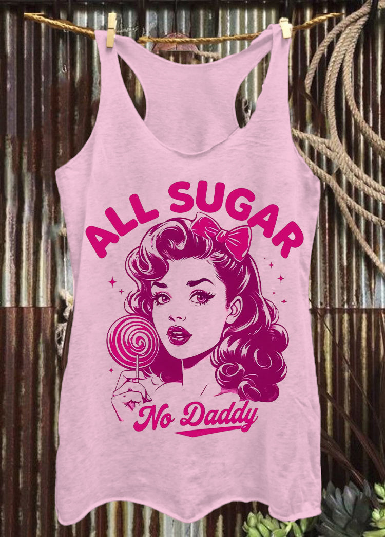 All Sugar No Daddy Funny Print Summer Women Tank Top