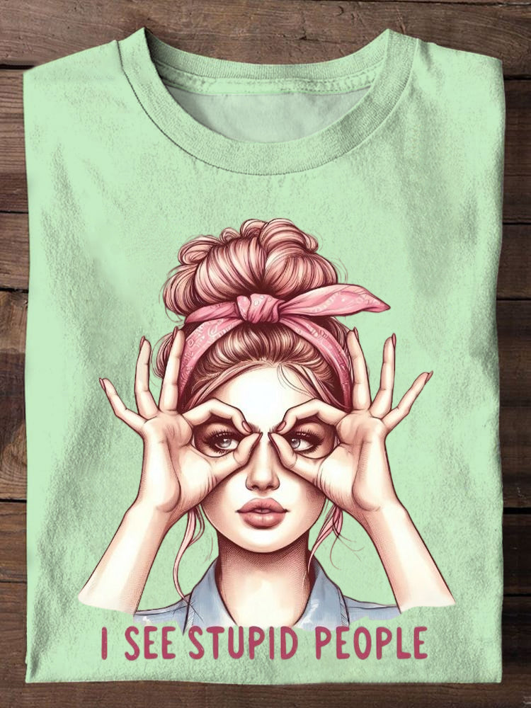 I See Stupid People Funny Adult Humor Print Unisex Casual T-shirt